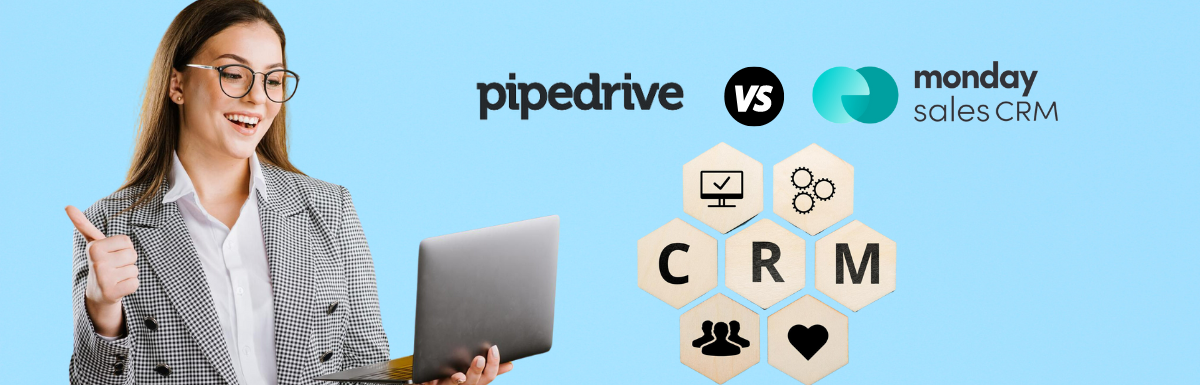 Pipedrive vs. Monday Sales CRM