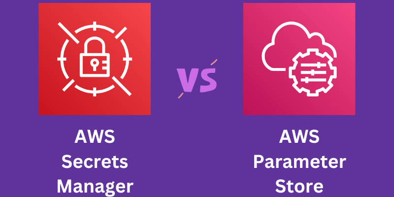 Secrets-manager-vs-parameter-store