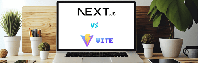 Vite vs Nextjs Which Web Development Framework to Choose