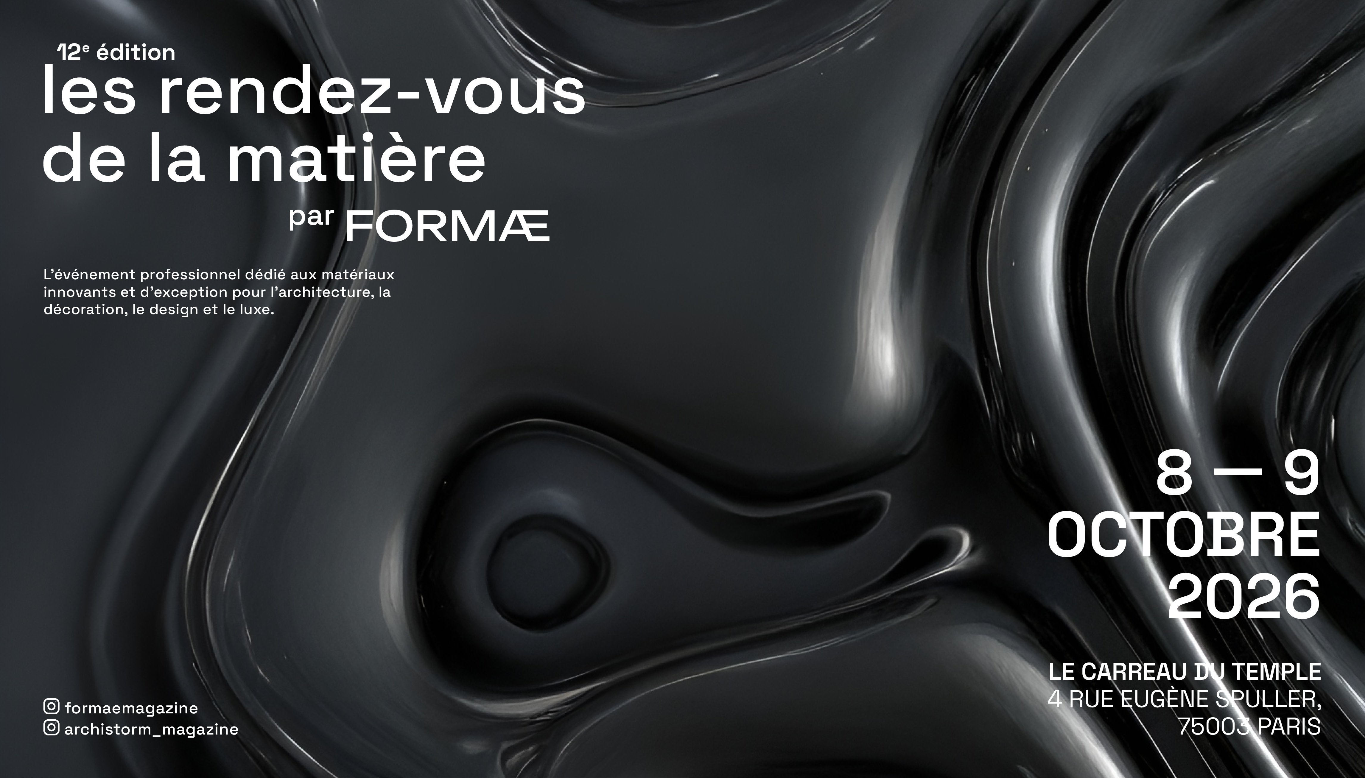 12e rendez-vous de la matière par FORMÆ I 8-9 oct. 2026 I Carreau du Temple