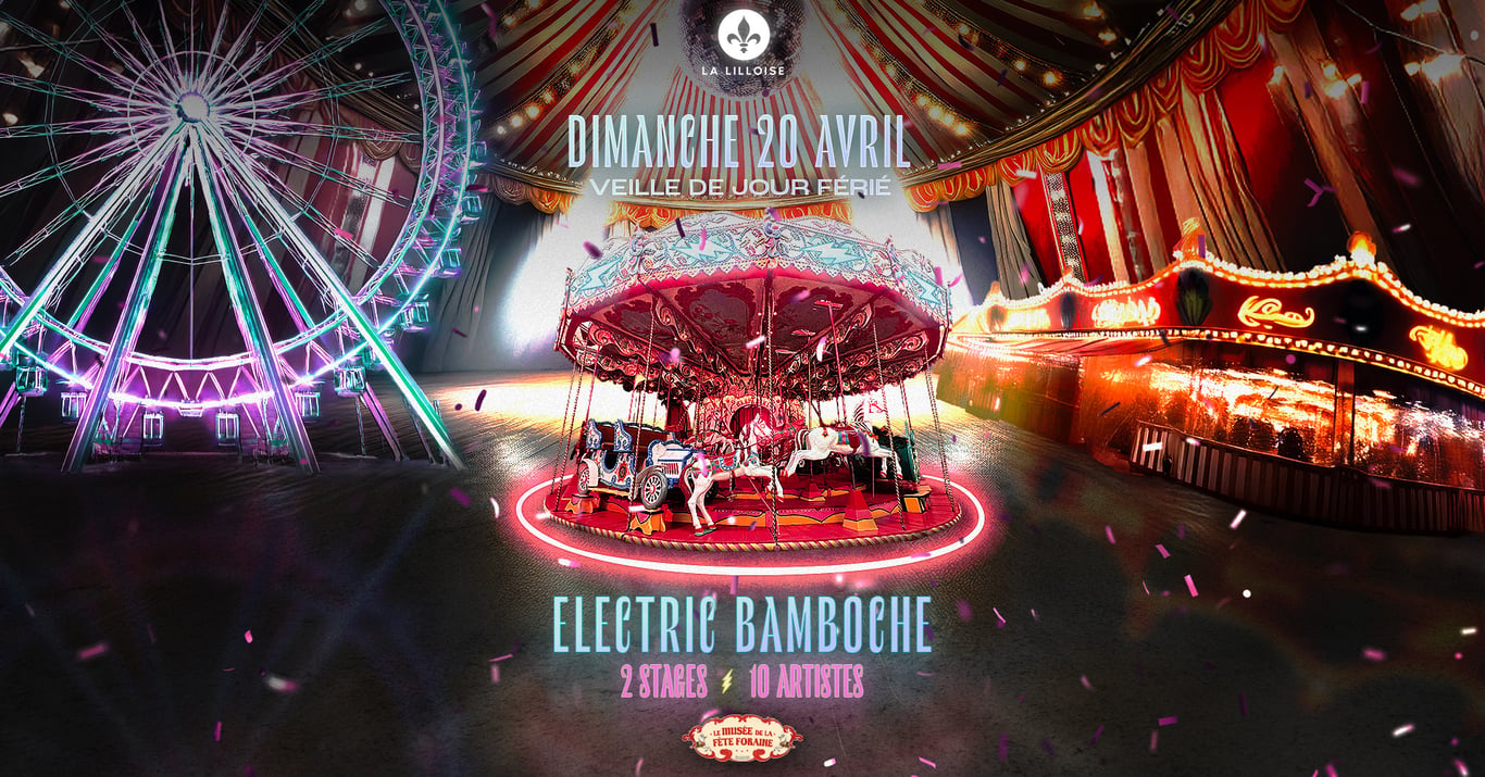 Electric Bamboche — 20 avril 2025 — Musée de la Fête Foraine