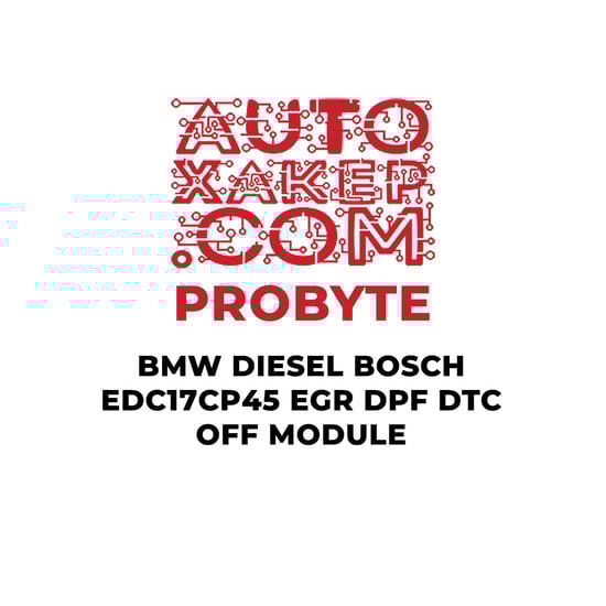 probyte-bmw-diesel-bosch-edc17cp45-egr-dpf-dtc-off-module