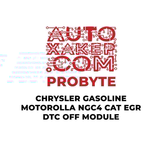 probyte-chrysler-gasoline-motorolla-ngc4-cat-egr-dtc-off-module