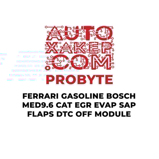 probyte-ferrari-gasoline-bosch-med96-cat-egr-evap-sap-flaps-dtc-off-module