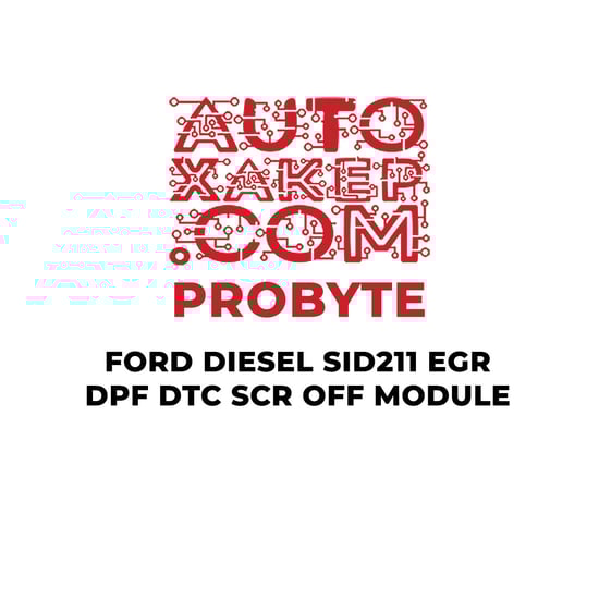 probyte-ford-diesel-sid211-egr-dpf-dtc-scr-off-module