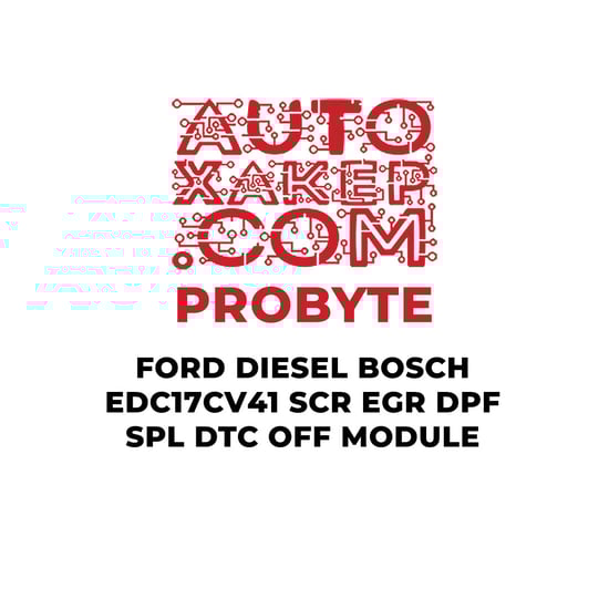 probyte-ford-diesel-bosch-edc17cv41-scr-egr-dpf-spl-dtc-off-module