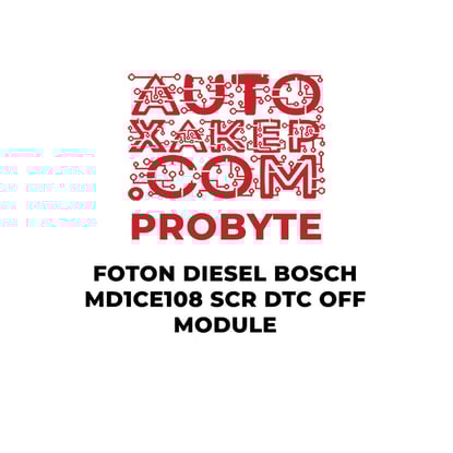 probyte-foton-diesel-bosch-md1ce108-scr-dtc-off-module