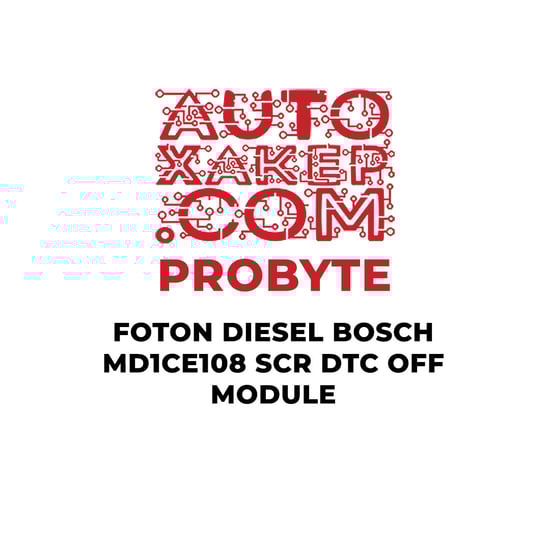 probyte-foton-diesel-bosch-md1ce108-scr-dtc-off-module