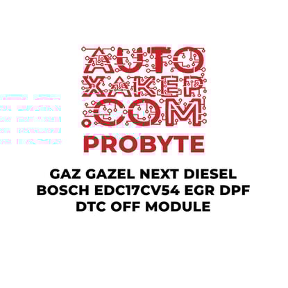 probyte-gaz-gazel-next-diesel-bosch-edc17cv54-egr-dpf-dtc-off-module