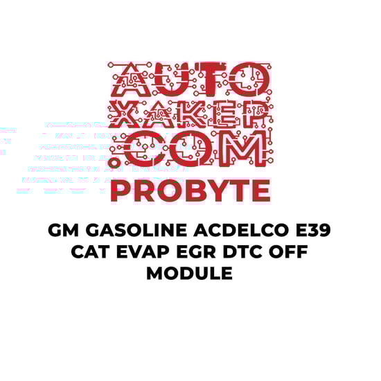 probyte-gm-gasoline-acdelco-e39-cat-evap-egr-dtc-off-module