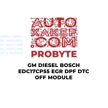 probyte-gm-diesel-bosch-edc17cp55-egr-dpf-dtc-off-module