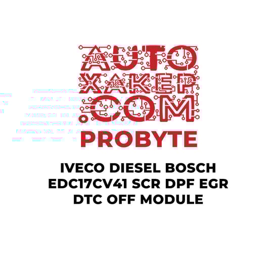 probyte-iveco-diesel-bosch-edc17cv41-scr-dpf-egr-dtc-off-module