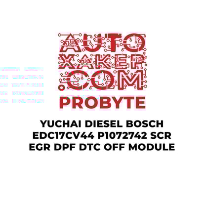 probyte-yuchai-diesel-bosch-edc17cv44-p1072742-scr-egr-dpf-dtc-off-module