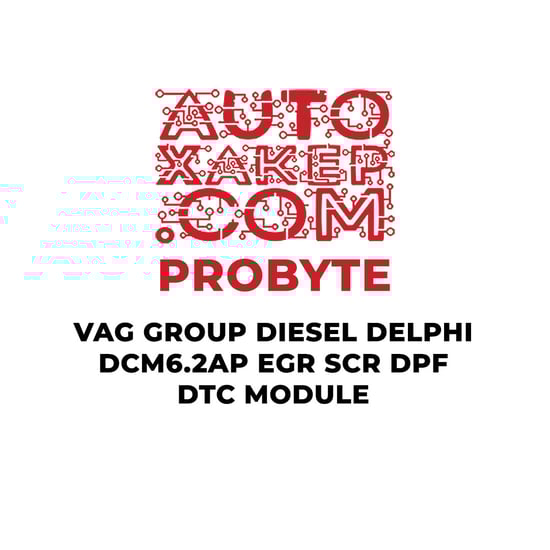 probyte-vag-group-diesel-delphi-dcm62ap-egr-scr-dpf-dtc-module