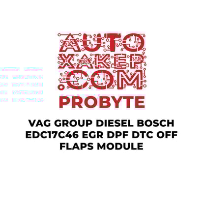 probyte-vag-group-diesel-bosch-edc17c46-egr-dpf-dtc-off-flaps-module