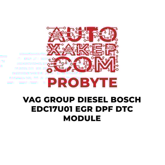 probyte-vag-group-diesel-bosch-edc17u01-egr-dpf-dtc-module