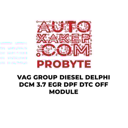 probyte-vag-group-diesel-delphi-dcm-37-egr-dpf-dtc-off-module