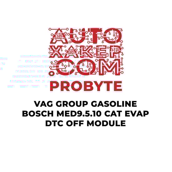 probyte-vag-group-gasoline-bosch-med9510-cat-evap-dtc-off-module
