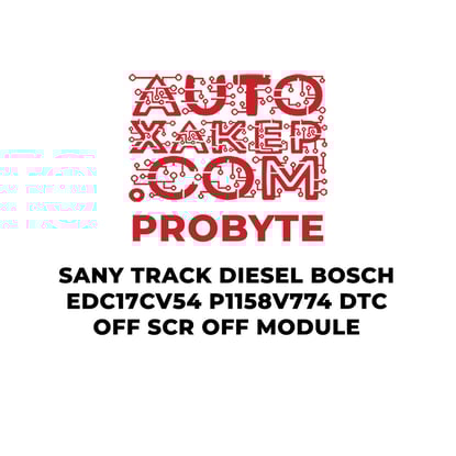 probyte-sany-track-diesel-bosch-edc17cv54-p1158v774-dtc-off-scr-off-module