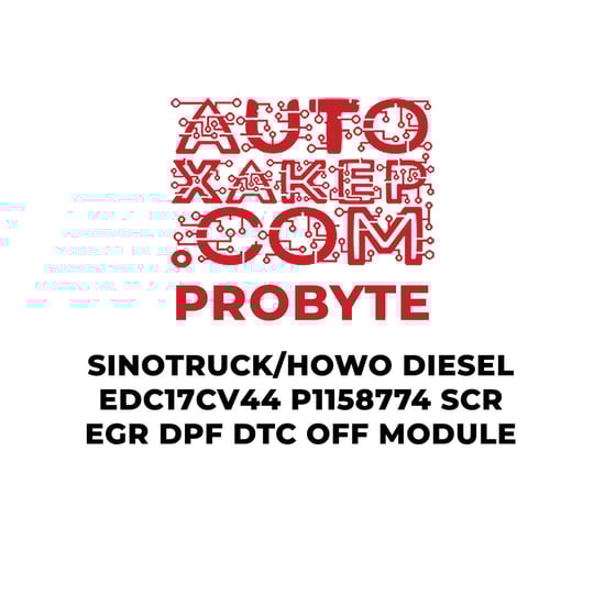 probyte-sinotruck-howo-diesel-edc17cv44-p1158774-scr-egr-dpf-dtc-off-module