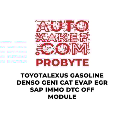 probyte-toyota-lexus-gasoline-denso-gen1-cat-evap-egr-sap-immo-dtc-off-module