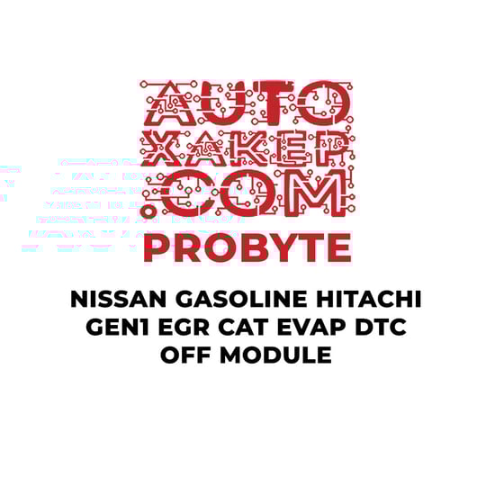 probyte-nissan-gasoline-hitachi-gen1-egr-cat-evap-dtc-off-module