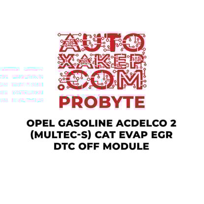 probyte-opel-gasoline-acdelco-2-multec-s-cat-evap-egr-dtc-off-module