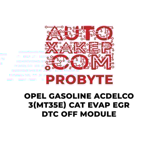 probyte-opel-gasoline-acdelco-3mt35e-cat-evap-egr-dtc-off-module