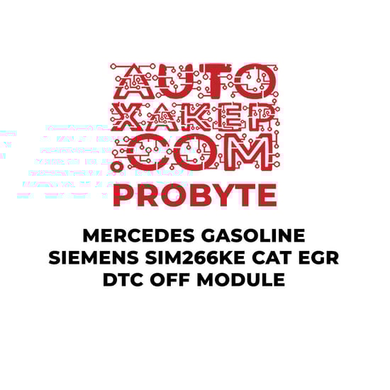probyte-mercedes-gasoline-siemens-sim266ke-cat-egr-dtc-off-module
