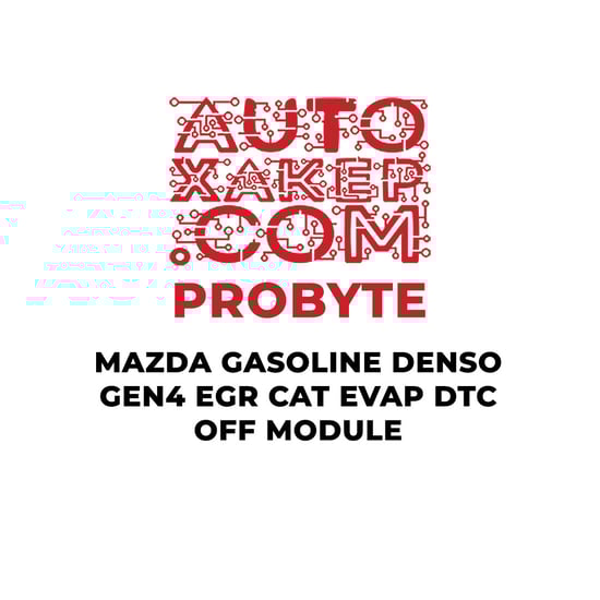 probyte-mazda-gasoline-denso-gen4-egr-cat-evap-dtc-off-module