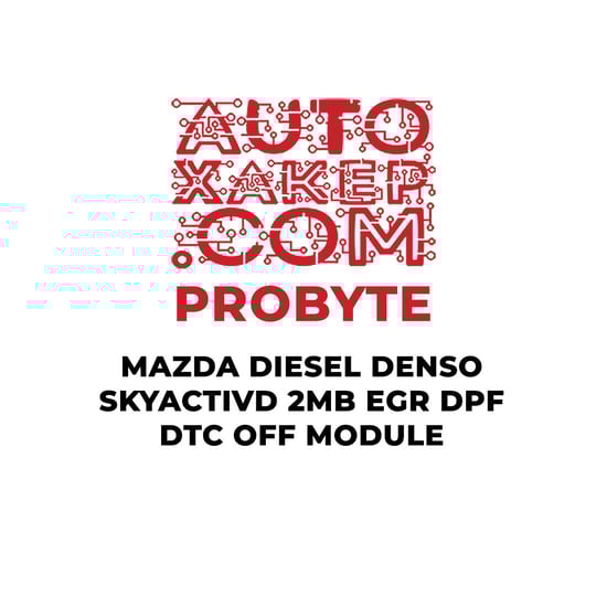 probyte-mazda-diesel-denso-skyactivd-2mb-egr-dpf-dtc-off-module