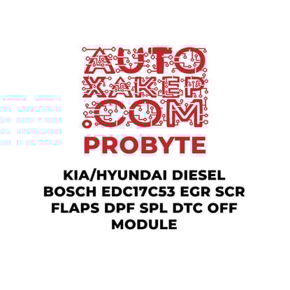 probyte-kia-hyundai-diesel-bosch-edc17c53-egr-scr-flaps-dpf-spl-dtc-off-module