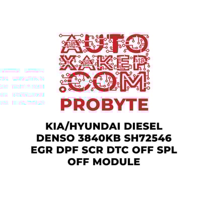 probyte-kia-hyundai-diesel-denso-3840kb-sh72546-egr-dpf-scr-dtc-off-spl-off-module