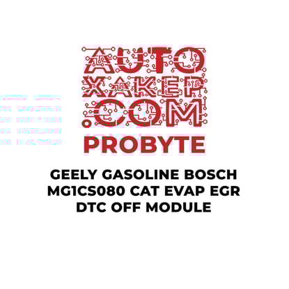 probyte-geely-gasoline-bosch-mg1cs080-cat-evap-egr-dtc-off-module