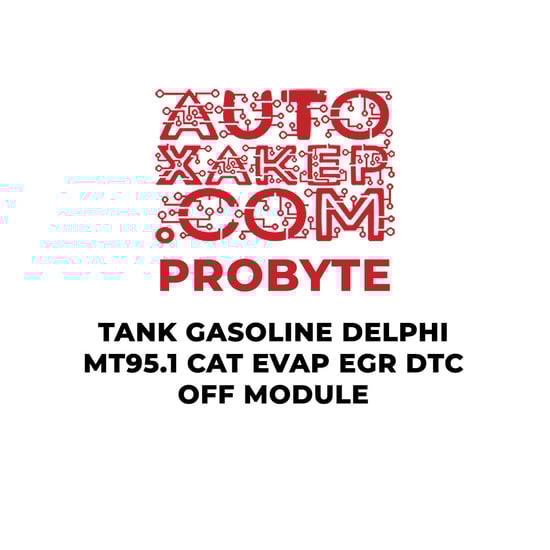 probyte-tank-gasoline-delphi-mt951-cat-evap-egr-dtc-off-module