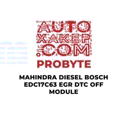 probyte-mahindra-diesel-bosch-edc17c63-egr-dtc-off-module