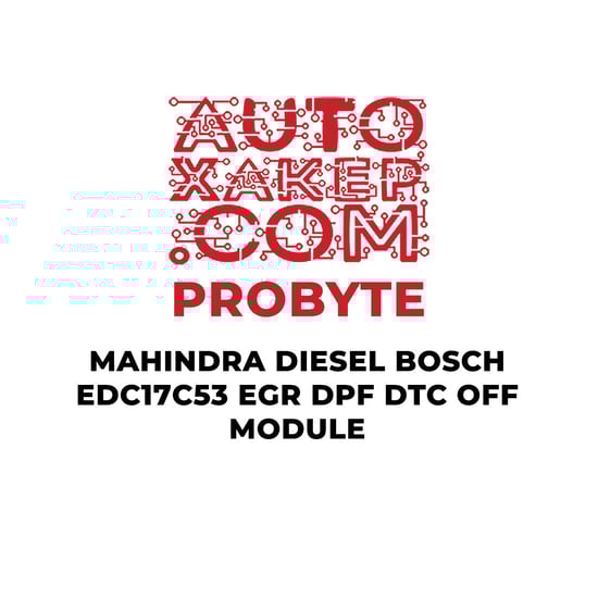 probyte-mahindra-diesel-bosch-edc17c53-egr-dpf-dtc-off-module