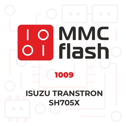 MMCFlash - 1009 Isuzu Transtron SH705х  | MK3