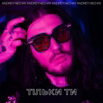 Andrey Nechay – Тільки ти