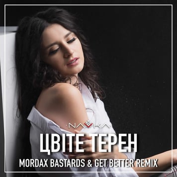 NAVKA – Цвіте Терен (Mordax Bastards & Get Better Remix)