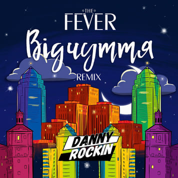 the FEVER – Відчуття (Danny Rockin Remix)