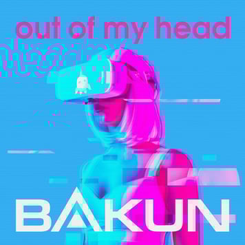 Bakun – Out Of My Head