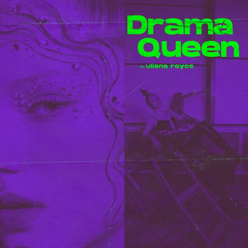 ULIANA ROYCE – Drama Queen
