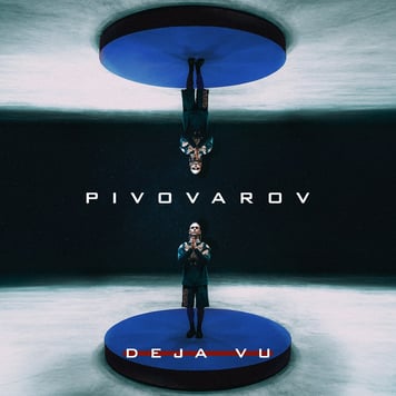 PIVOVAROV – DEJA VU