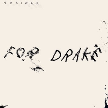 Horizon – For Drake