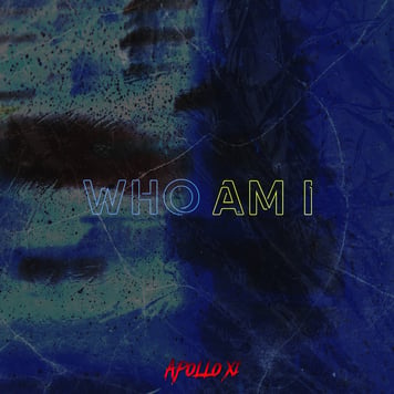 APOLLO XI – Who Am I