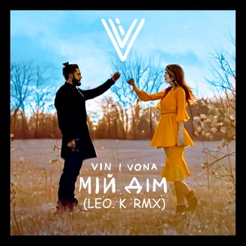 VIN I VONA – Мій дім (LEO.K Remix)