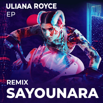 ULIANA ROYCE – REMIX SAYOUNARA