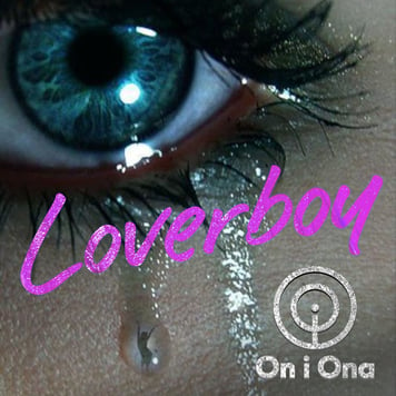 ON I ONA – Loverboy (UA Version)