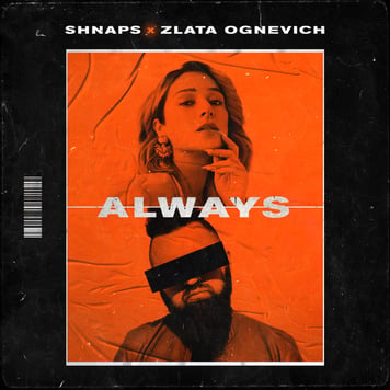 Shnaps & Zlata Ognevich – Always